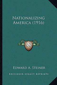 portada nationalizing america (1916) (in English)