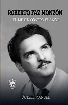 portada Roberto faz Monzon: El Mejor Sonero Blanco (in Spanish)
