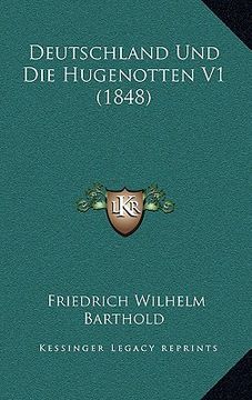 portada Deutschland Und Die Hugenotten V1 (1848) (in German)