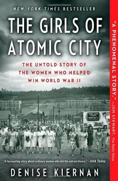 portada Girls of Atomic City: The Untold Story of the Women Who Helped Win World War II (en Inglés)