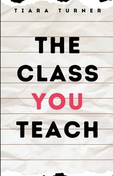 portada The Class You Teach (en Inglés)