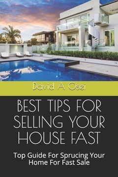 portada Best Tips for Selling Your House Fast: Top Guide For Sprucing Your Home For Fast Sale