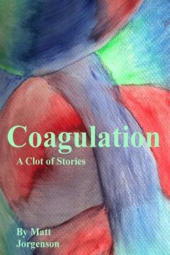 portada Coagulation: A Clot of Stories (in English)
