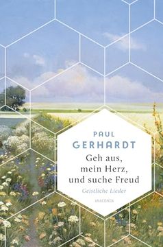 portada Geh Aus, Mein Herz, und Suche Freud. Geistliche Lieder de Paul Gerhardt(Anaconda Verlag)