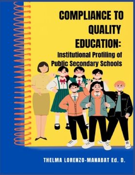 portada Compliance to Quality Education: Institutional Profiling of Public Secondary Schools
