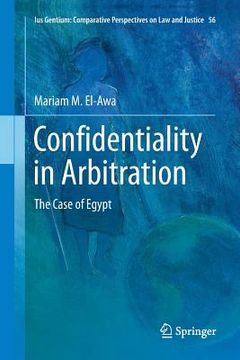 portada Confidentiality in Arbitration: The Case of Egypt (en Inglés)