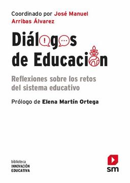 portada Diálogos de Educación: Reflexiones Sobre los Retos del Sistema Educativo: 36 (Biblioteca Innovación Educativa)