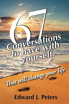 portada 67 Conversations to Have with Yourself: That Will Change Your Life