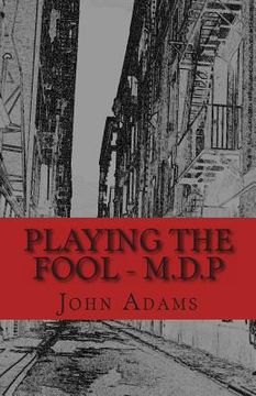 portada Playing the Fool - M.D.P (en Inglés)