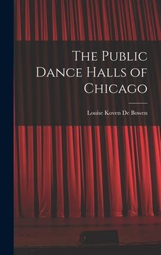 portada The Public Dance Halls of Chicago (en Inglés)