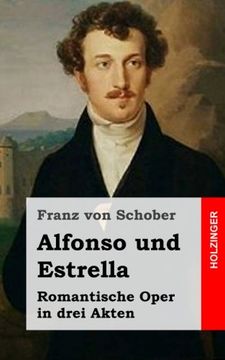 portada Alfonso und Estrella: Romantische Oper in drei Akten (German Edition)