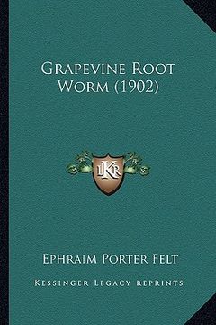 portada grapevine root worm (1902) (en Inglés)