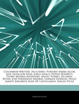 portada articles on colombian writers, including: porfirio barba-jacob, jos asunci n silva, jorge isaacs, piedad bonnett, pedro medina avenda o, rafael pombo,
