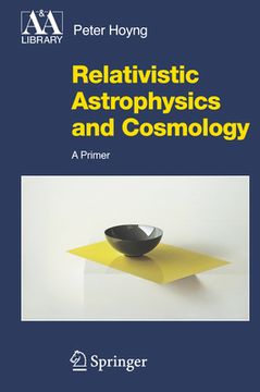 portada Relativistic Astrophysics and Cosmology: A Primer (in English)