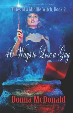 portada 40 Ways to Lose a Guy: A Paranormal Women's Fiction Novel (en Inglés)