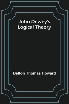 portada John Dewey's logical theory (en Inglés)