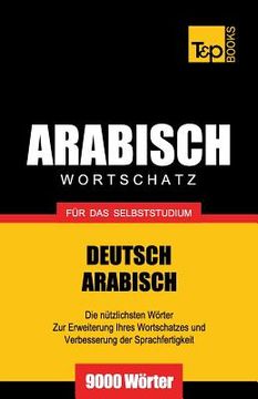 portada Wortschatz Deutsch-Arabisch für das Selbststudium - 9000 Wörter (in German)