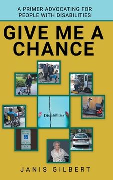 portada Give Me a Chance: A Primer Advocating for People with Disabilities (en Inglés)