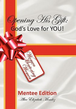 portada opening his gift: god's love for you! (in English)