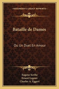 portada Bataille de Dames: Ou Un Duel En Amour: Comedie En Trois Actes (1908) (en Francés)