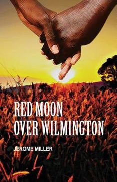 portada Red Moon Over Wilmington: When Democracy Failed Us (in English)