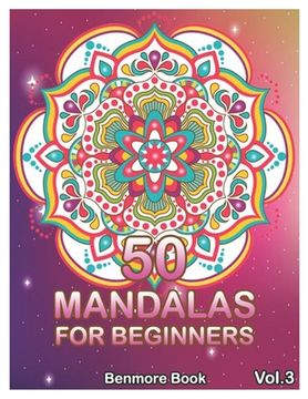 portada 50 Mandalas For Beginners: Big Mandala Coloring Book for Stress Management Coloring Book For Relaxation, Meditation, Happiness and Relief & Art C (en Inglés)