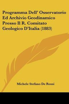portada Programma Dell' Osservatorio Ed Archivio Geodinamico Presso Il R. Comitato Geologico D'Italia (1883) (en Italiano)