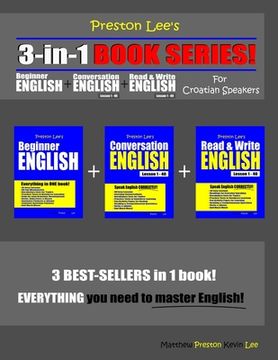 portada Preston Lee's 3-in-1 Book Series! Beginner English, Conversation English & Read & Write English Lesson 1 - 40 For Croatian Speakers (en Inglés)