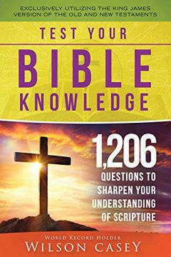 portada Test Your Bible Knowledge: 1,206 Questions to Sharpen Your Understanding of Scripture (en Inglés)