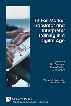 portada Fit-For-Market Translator and Interpreter Training in a Digital age (Series in Language and Linguistics) (en Inglés)