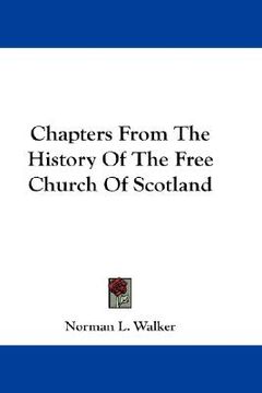 portada chapters from the history of the free church of scotland (en Inglés)