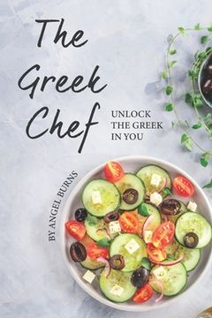portada The Greek Chef: Unlock the Greek in You (en Inglés)
