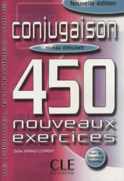 portada Conjugaison 450 Nouveaux Exercices: Niveau Debutant (en Francés)