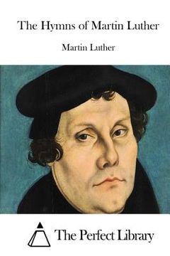 portada The Hymns of Martin Luther (in English)