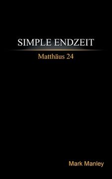 portada Simple Endzeit: Matthäus 24 (en Alemán)
