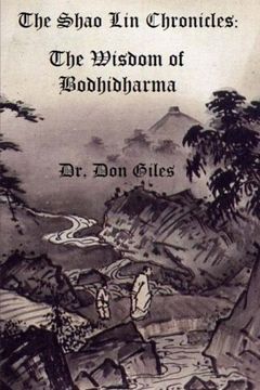 portada The Shao Lin Chronicles: The Wisdom of Bodhidharma