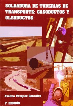 portada Soldadura de Tuberias de Transporte: Gasoductos y Oleoductos