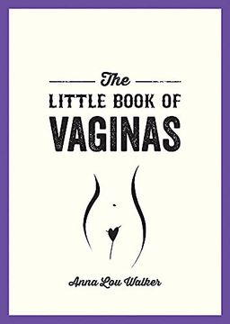 portada The Little Book of Vaginas: Everything you Need to Know (en Inglés)