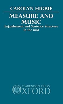 portada Measure and Music: Enjambement and Sentence Structure in the Iliad (en Inglés)