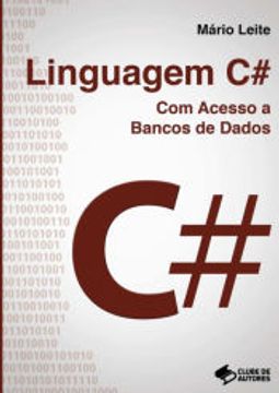 portada Linguagem c# com Acesso a Bancos de Dados de Mário Leite(Clube de Autores - Pensática, Unipessoal) (en Portugués)