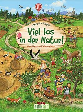 portada Viel los in der Natur! Mein Naturkind-Wimmelbuch - Pappbilderbuch für Kinder ab 2 Jahre (Naturkind - Garantiert Gut! ) (en Alemán)