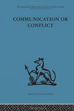 portada Communication or Conflict: Conferences: Their Nature, Dynamics, and Planning (The International Behavioural and Social Sciences Library)
