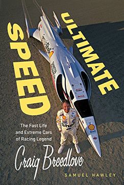 portada Ultimate Speed: The Fast Life and Extreme Cars of Racing Legend Craig Breedlove 