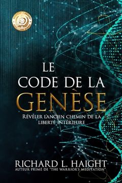 portada Le Code de la Genèse: Révéler l'ancien chemin de la liberté intérieure (The Genesis Code) (en Francés)