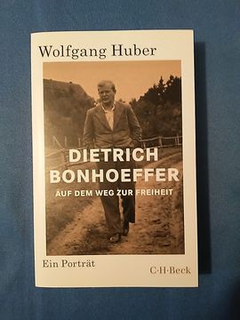 portada Dietrich Bonhoeffer: Auf dem weg zur Freiheit: Ein Porträt. C. H. Beck Paperback; 6439 (en Alemán)