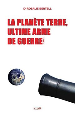 portada La Planète Terre, ultime arme de guerre - T. 2 (in French)