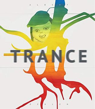 portada Albert Oehlen: Trance 