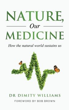 portada Nature, Our Medicine: How the natural world sustains us