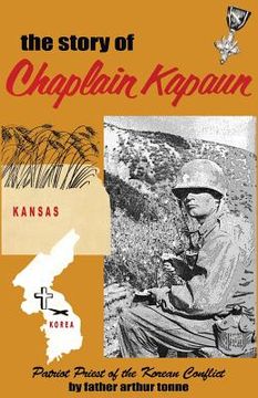 portada The Story of Chaplain Kapaun, Patriot Priest of the Korean Conflict: The Story of Chaplain Kapaun (en Inglés)
