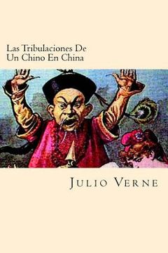 portada Las Tribulaciones De Un Chino En China (Spanish Edition) (in Spanish)